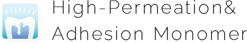 High-Permeation& Adhesion Monomer